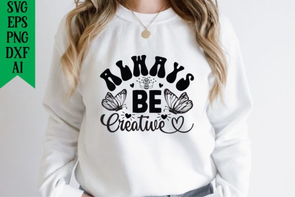 Always Be Creative: Graphics for T-Shirt Designs