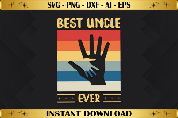 Best Uncle Ever Vintage Graphics for T-Shirt Designs