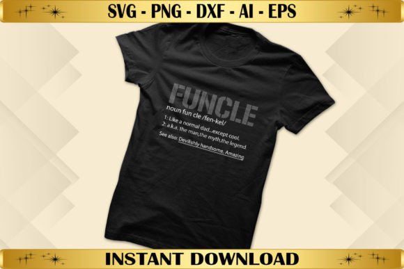 Fun Uncle Funcle Definition Graphics for T-Shirt Designs