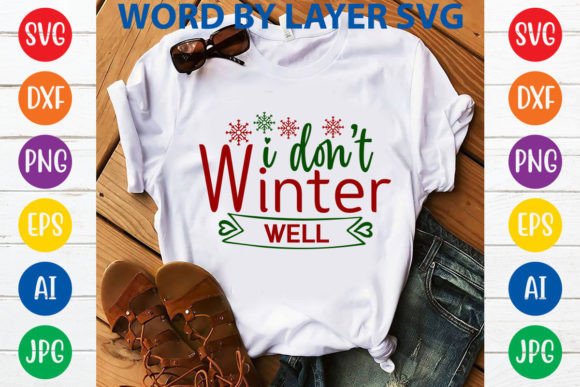 I Don’t Winter Well SVG Design: Graphics & T-Shirt Designs
