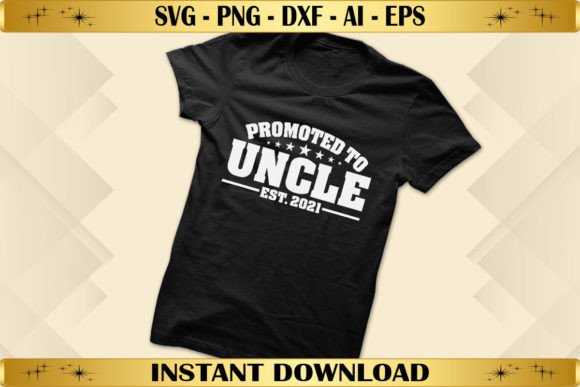 Promoted to Uncle Est. 2021 Graphics for T-Shirt Designs