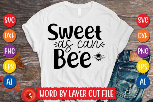 Sweet As Can Bee SVG Design: Graphics for T-Shirt Designs & Local Branding
