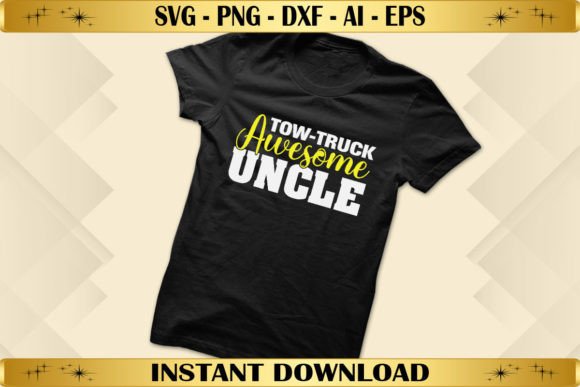 Tow Truck Driver Uncle Graphics for T-Shirt Designs