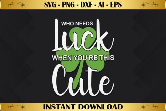 Who Needs Luck When You’re This Cute: Graphics for T-Shirt Designs